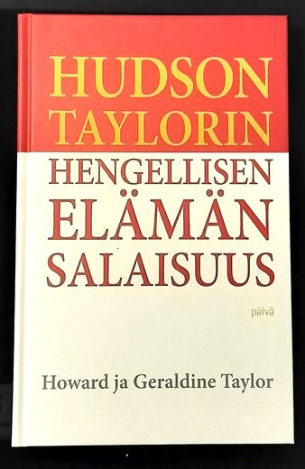 Hudson Taylorin hengellisen elämän salaisuus